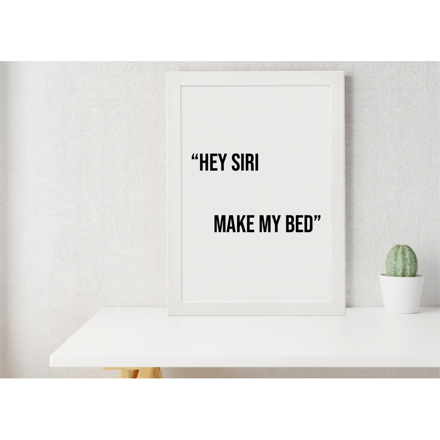 Hey Siri, make my bed - poster incl. lijst